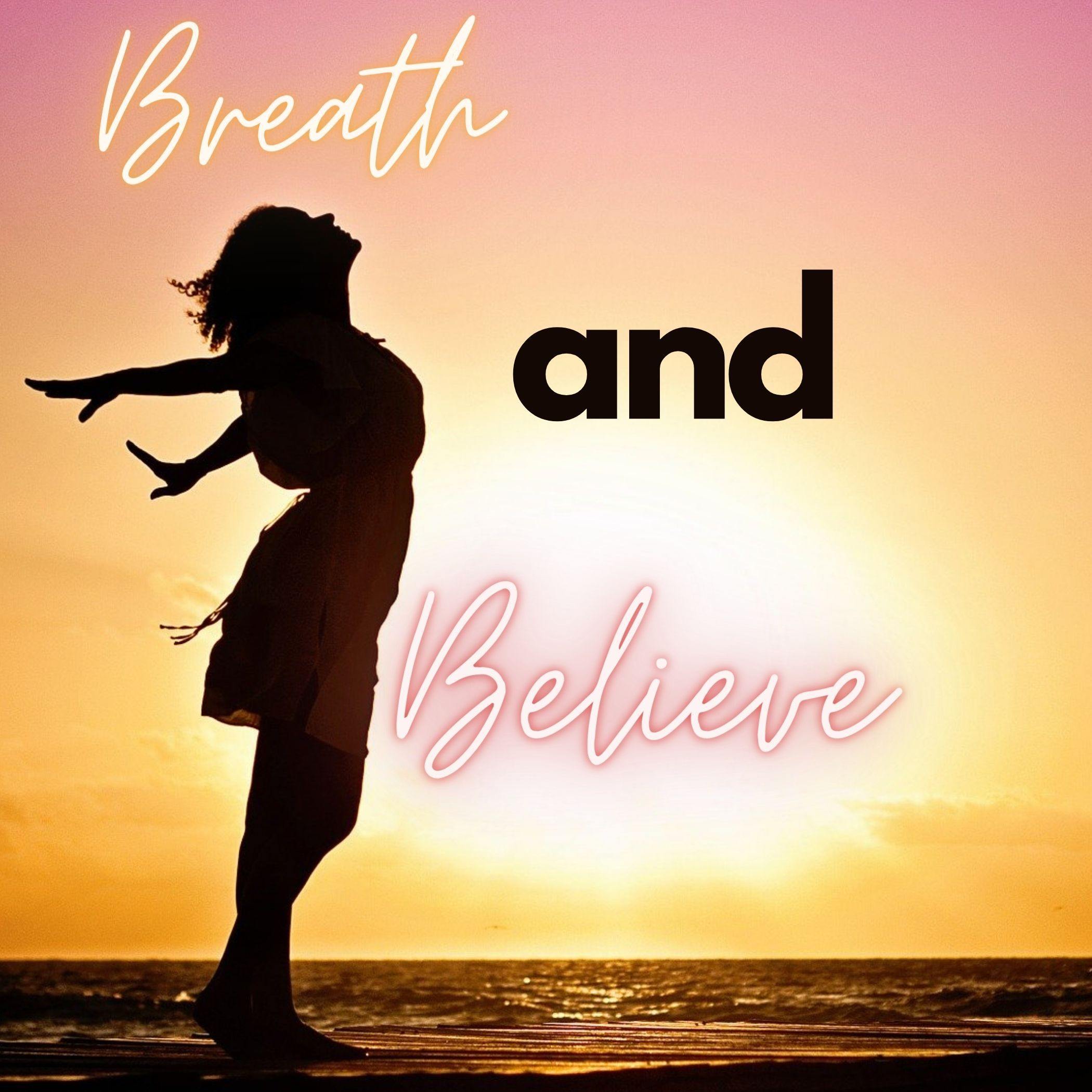💨 Breathe and Believe